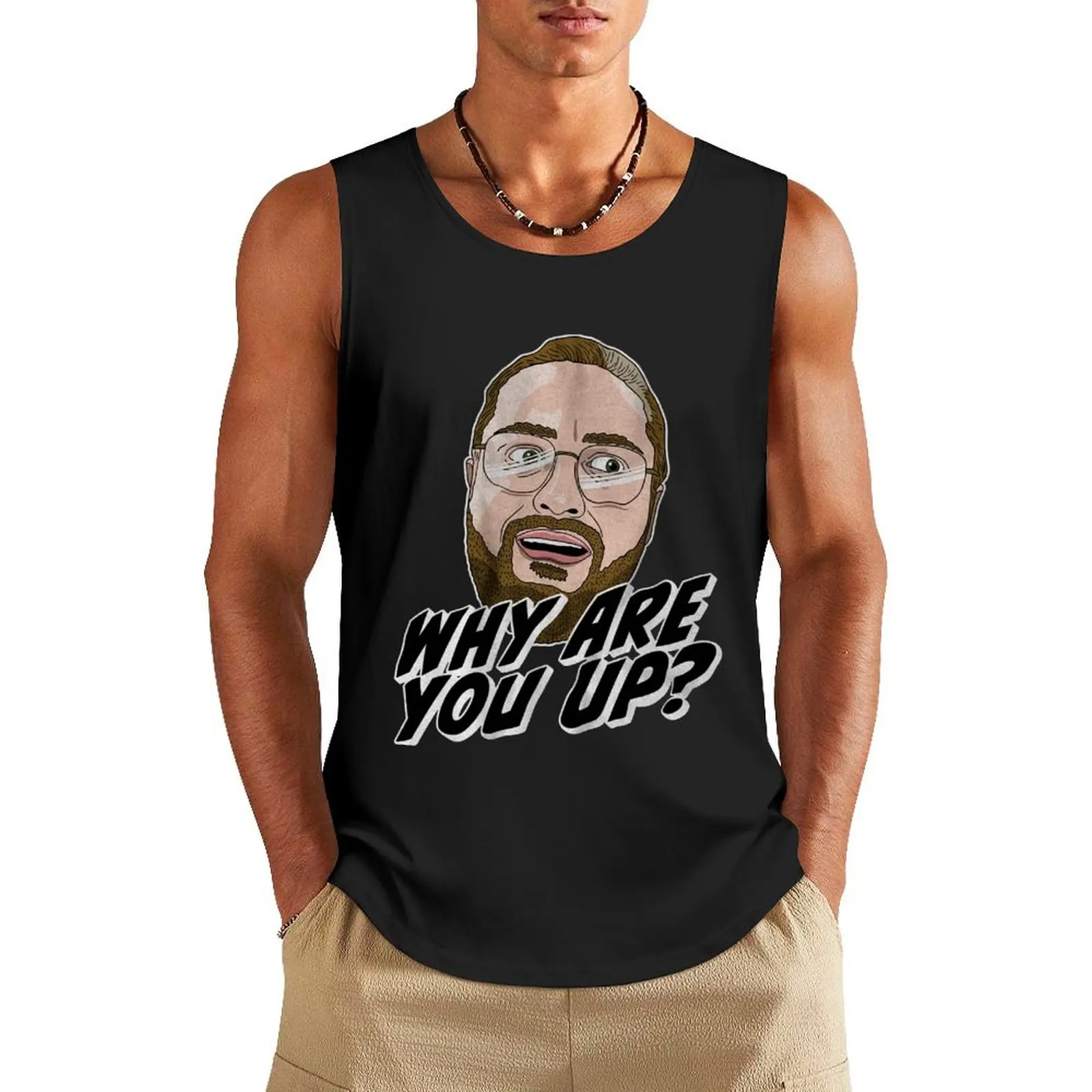 

Leigh Mcnasty Why Are You Up Leigh Mcnasty Merch Tank Top Sleeveless men men gym