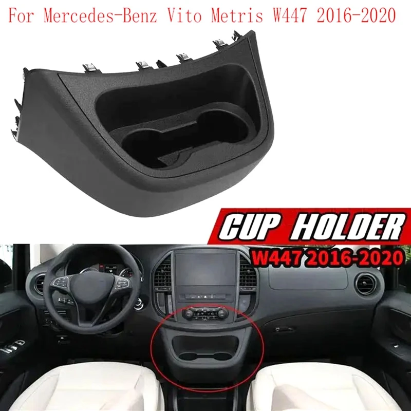 

1 Piece Car Central Control Instrument Cup Holder Replacement Parts For Mercedes-Benz Vito Metris W447 2016-2020 Drinks Holders
