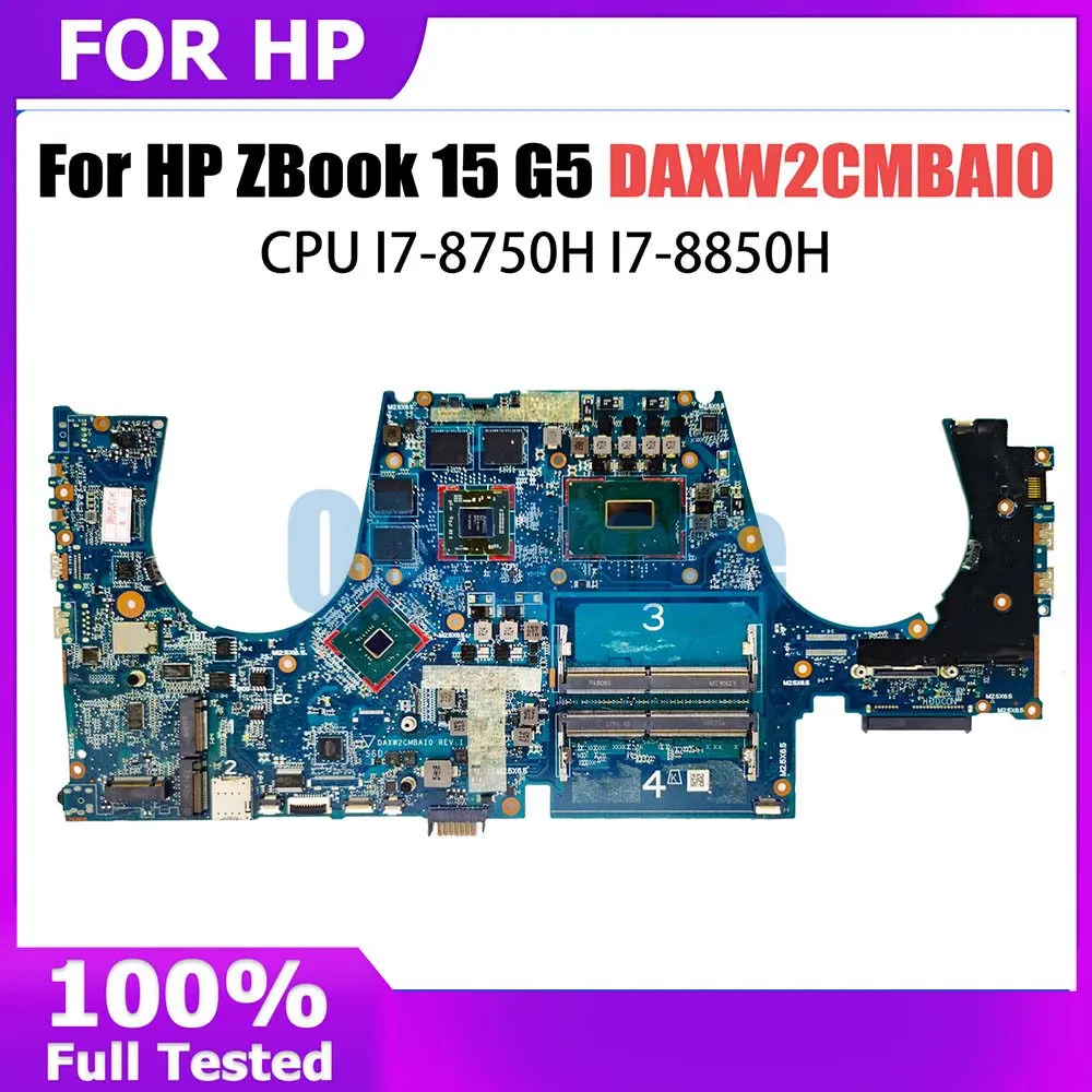 

Notebook Mainboard For HP ZBOOK 15 G5 Laptop Motherboard DAXW2CMBAI0 DAXW2CMBAF0 motherboard CPU I7-8750H I7-8850H V4G Test OK