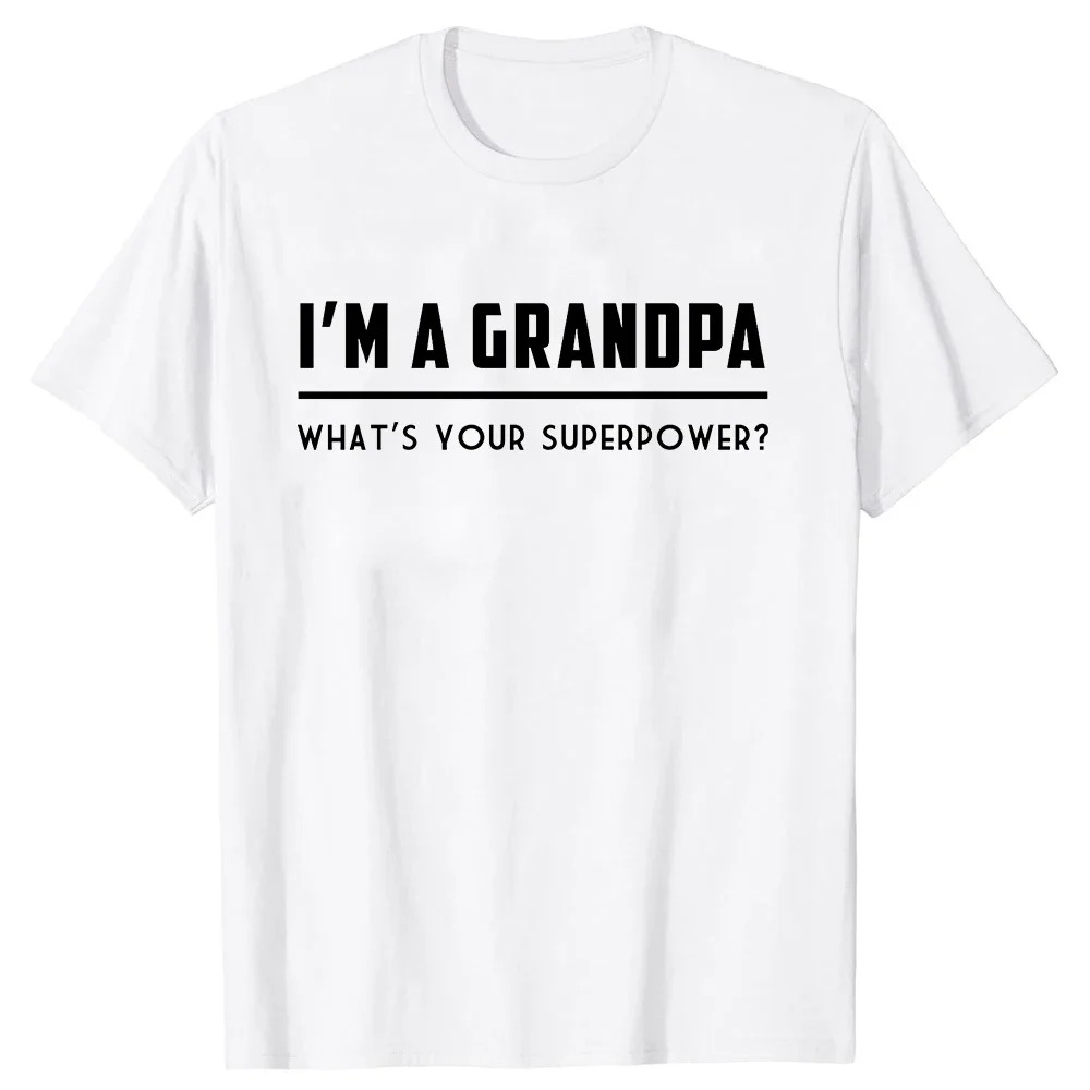 Father's Day Gift Daddy Papa Family Shirts Husband Apparel I'm A Grandpa What's Your Superpower Funny Grandfather T-Shirt