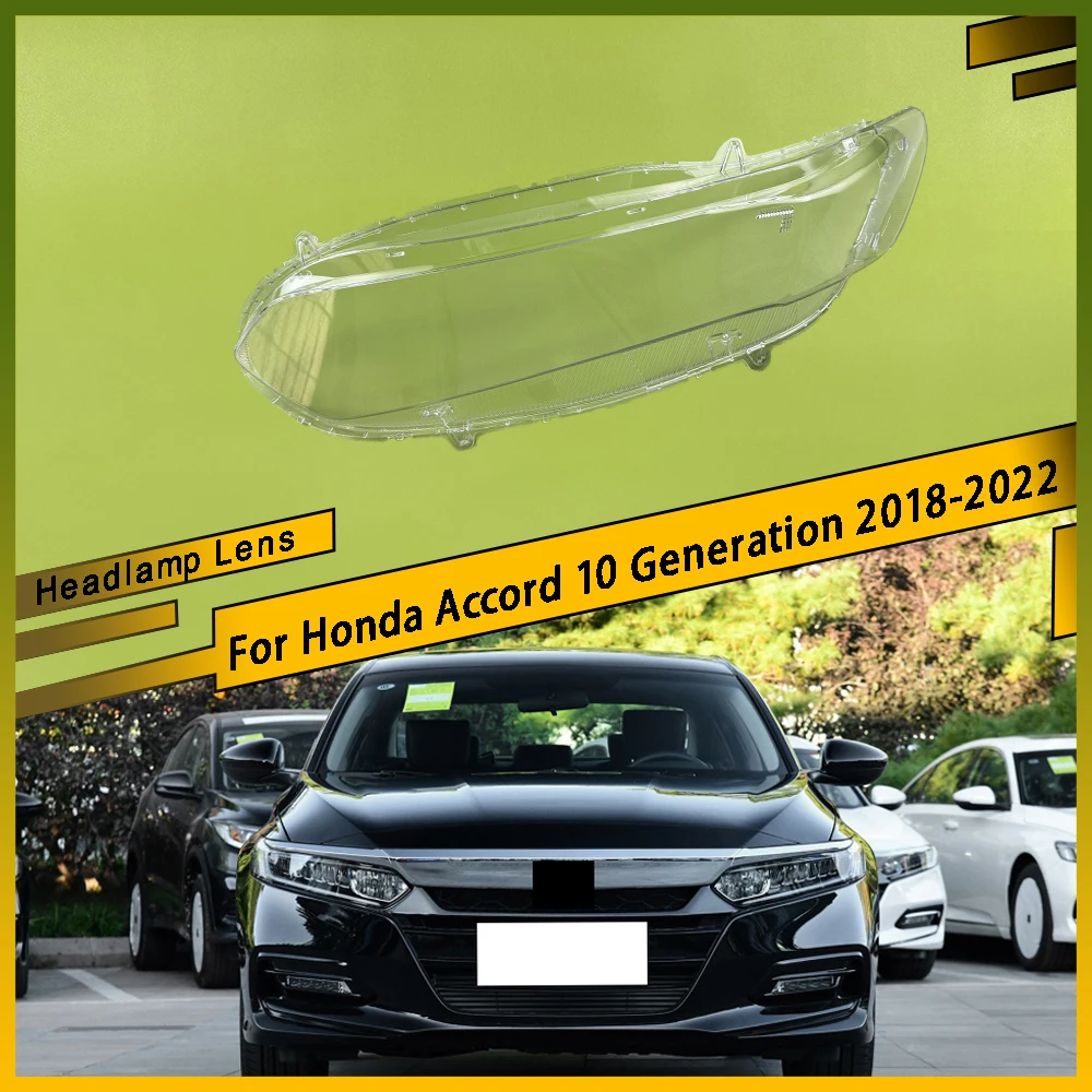 

For Honda Accord 10 Generation 2018 - 2022 Car Headlight Cover Transparent Lampshade Lamp Case Head Light Glass Lens Shell