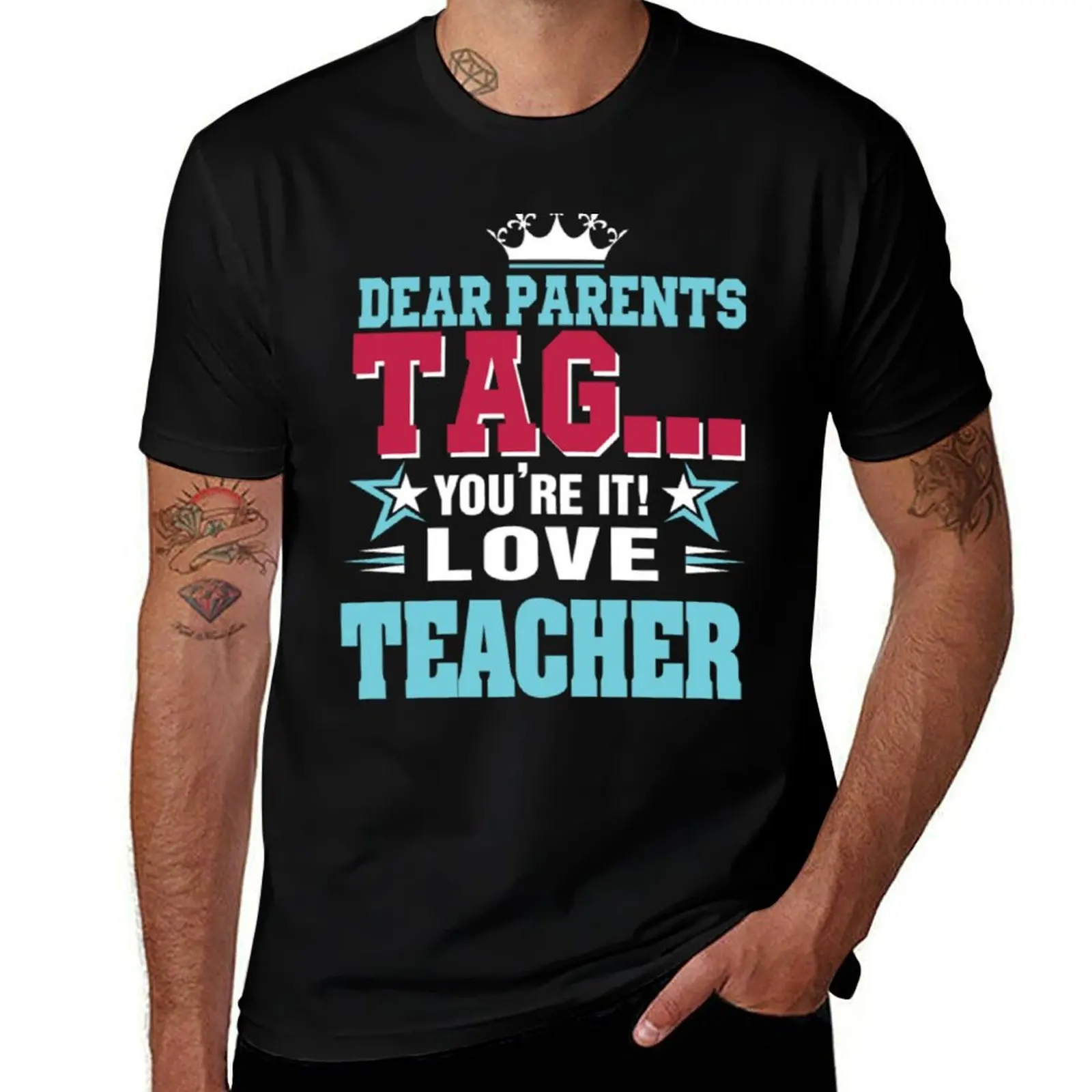 Dear parents tag you re it love teacher Tshirt T-Shirt Basic Casual Wear Short Sleeve Top T-Shirt