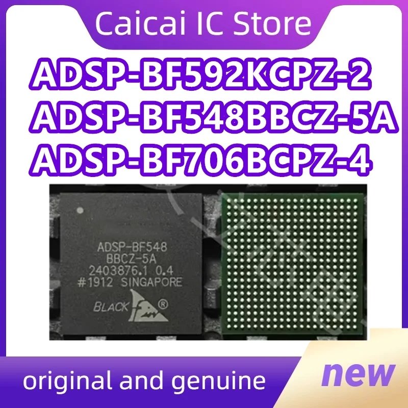 

ADSP-BF706BCPZ-4 ADSP-BF548BBCZ-5A ADSP-BF592KCPZ-2 New original 1PCS