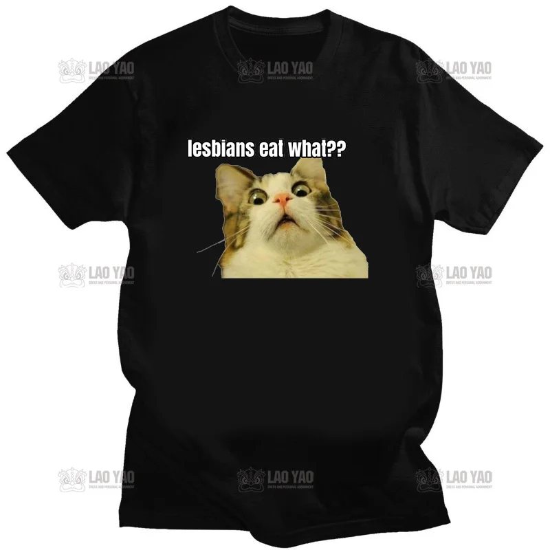 Lesbian Eat What Cat Woman Printed T-shirt Legalization of Homosexuality Summer Man Tshirt Classic Kawaii Cartoon Short-sleev