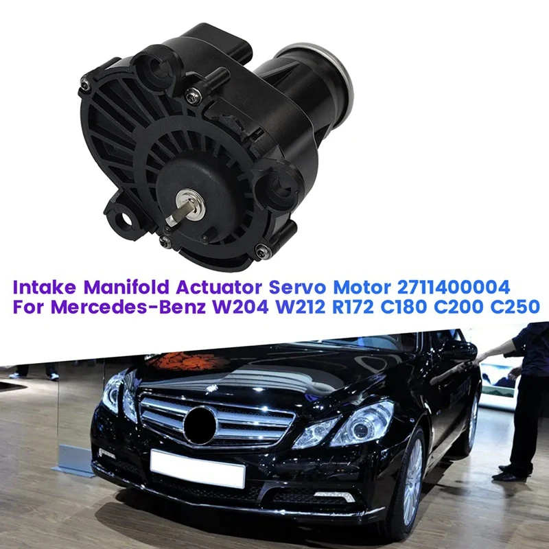 Intake Manifold Actuator 2711400004 For Mercedes-Benz W204 W212 R172 C180 C200 C250 Servo Motor Throttle Control Valve