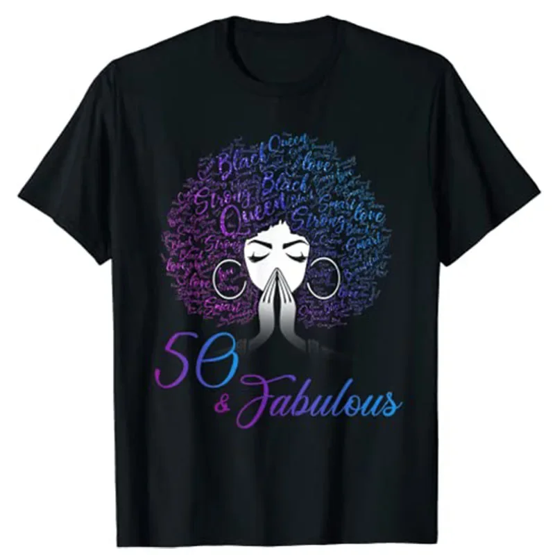 

50 & Fabulous Afro Hair Black Women 50th Birthday Gifts T-Shirt 50 Years Old Tee Shirt Short Sleeve Clothes Woman Fashion Tops