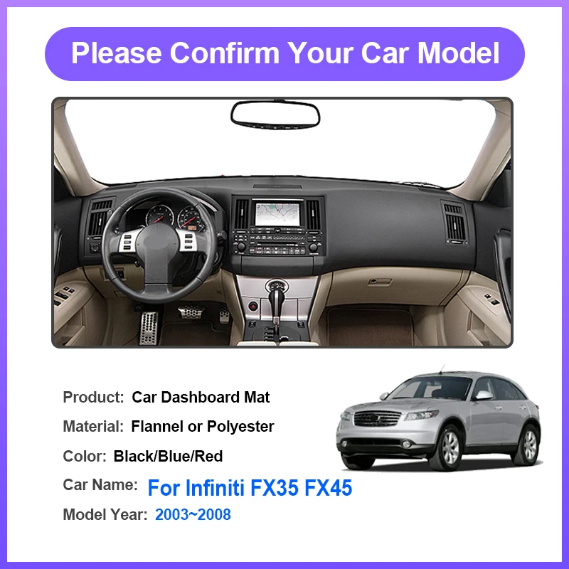 For Infiniti FX35 FX45 2003~2008 Car Dashboard Cover Pad Leap Motor Liner Anti-Slip Mat Sunshade Dashmat Carpet Rug Accessories