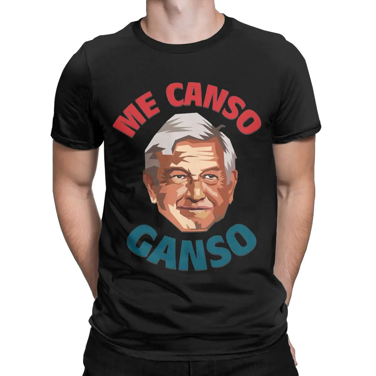 Fashion Mexico AMLO Me Canso Goose T-Shirts Men Women 100% Cotton Andres Manuel Lopez Obrador Tee Shirt Party Clothes