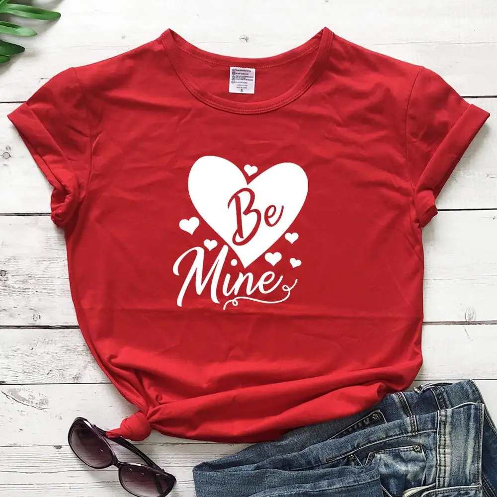 Slogan Tees Tops Be Mine Big Heart Graphic Women Cute Casual Valentine's Day  Grunge Tumblr Lover Couple T Shirt