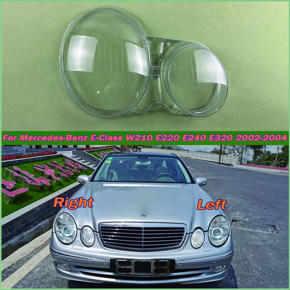 

For Mercedes-Benz E-Class W210 E220 E240 E320 2002-2004 Headlight Shell Headlamp Transparent Lampshade Cover Lens Plexiglass