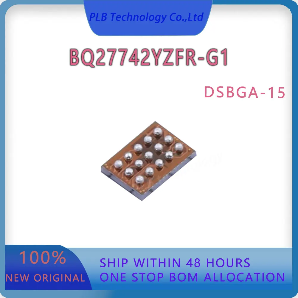 Original BQ27742 Integrated circuit BQ27742YZFR-G1 DSBGA-15 Battery fuel gauges IC chip Electronic Stock New