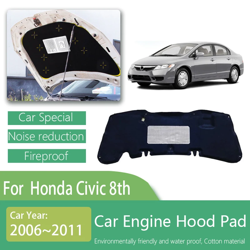 

Передний звукоизоляционный чехол автомобиля для Honda Civic 8th 2006 ~ 2011 Звукоизоляционный капот Изоляция двигателя Хлопковый ковер Автоаксессуары