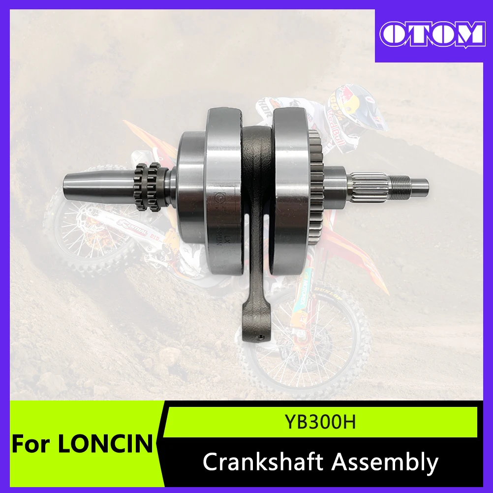 

OTOM Motorcycle Crankshaft Assembly For HENGJIAN S7 KEWS K23 LONCIN YB300H Engine Dirty Bikes Crank Connecting Rod Shaft