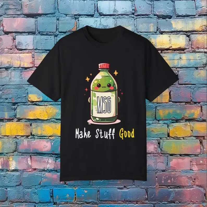 Make Stuff Good T-Shirt - Funny Graphic Tee