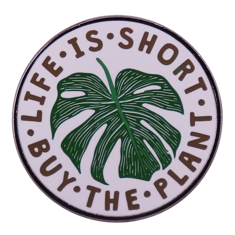 La vida es corta compra la planta broche Pin