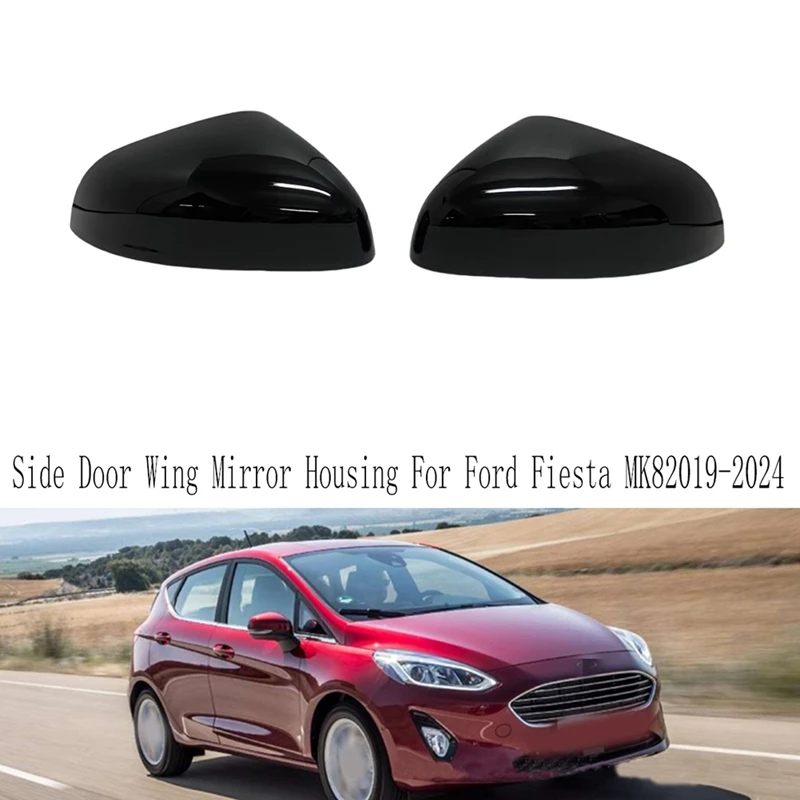

New-Rear View Mirror Cover Trim Side Door Wing Mirror Housing For Ford Fiesta MK8 2019-2024
