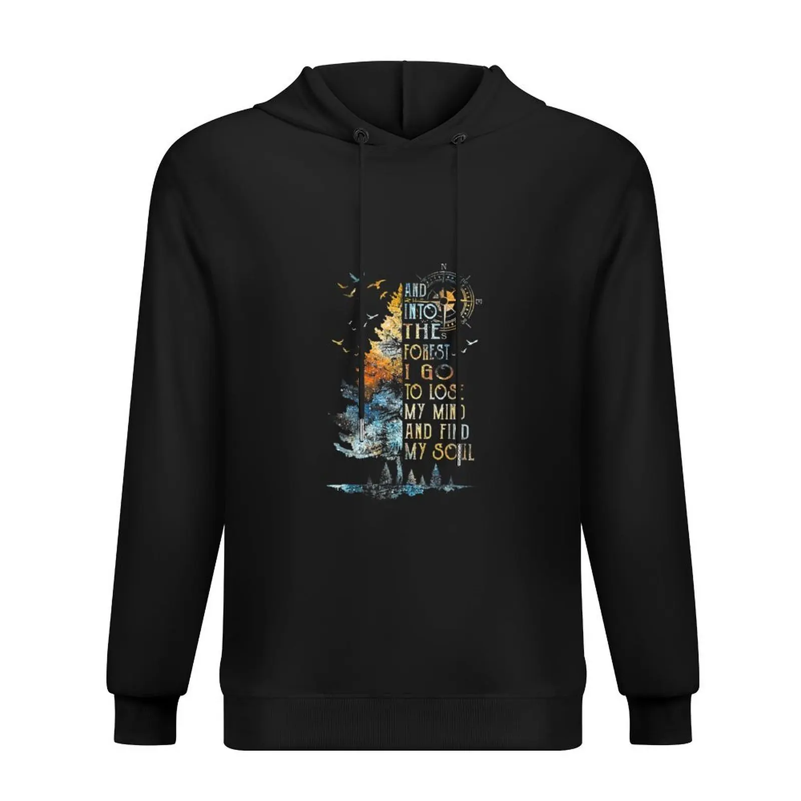 

And Into The Forest I Go To Lose My Mind And Find My Soul Hoodie men's winter sweater men clothes tracksuit