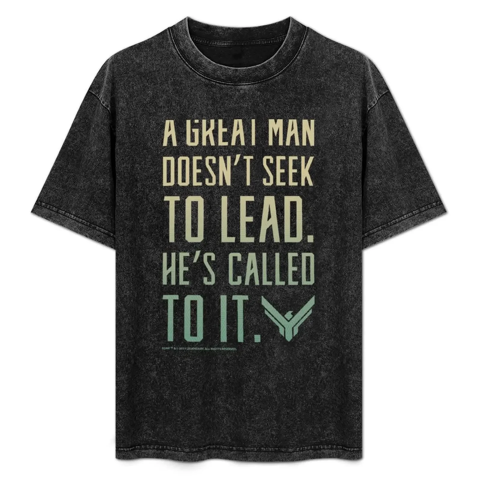 Dune  movie quote - A Great Man Doesn't Seek to Lead T-Shirt designer shirts blacks mens  t shirt