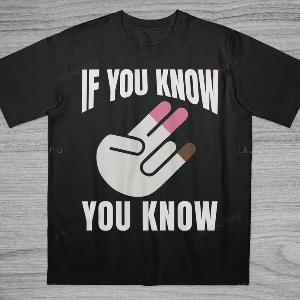 If You Know You Know T-Shirt Inappropriate Bold Statement Adult Humor Sarcastic Ironic Tshirt Casual Fashion Short Sleeve Tees