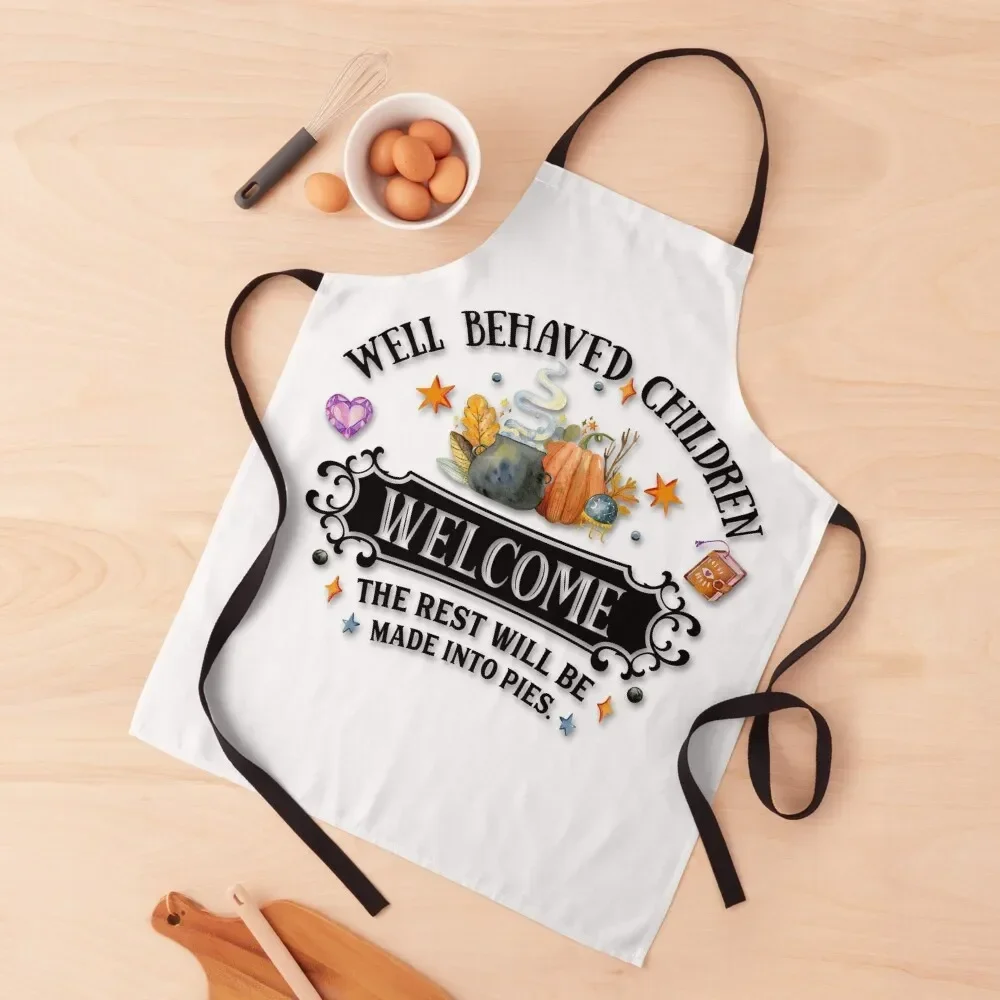 

Well Behaved Children Welcome the Rest Will Be Made Into Pies, AlaskaMagick Apron Home Utensils home women Beauty Apron