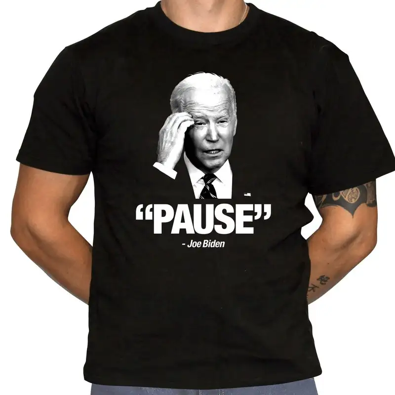 Joe Biden Pause T-Shirt - Political Humor - 100% Cotton T-Shirt