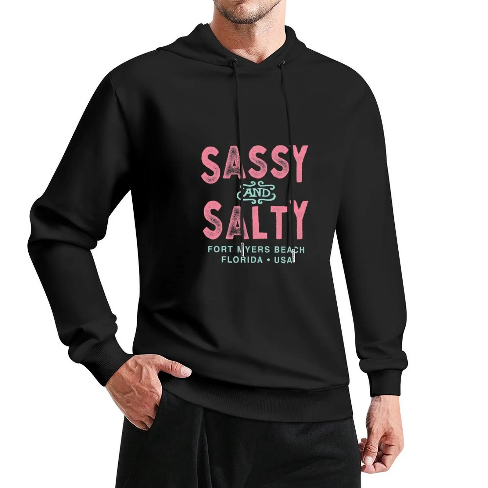 

Fort Myers Beach Florida Sassy and Salty Pullover Hoodie men's sweat-shirt autumn new in hoodies and blouses