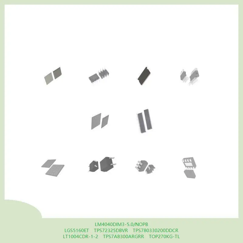 

LM4040DIM3-5.0/NOPB LGS5160ET TPS72325DBVR TPS780330200DDCR LT1004CDR-1-2 TPS7A8300ARGRR TOP270KG-TL