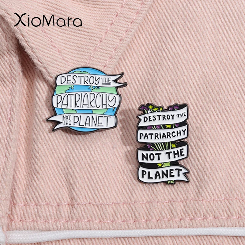 Destroy The Patriarchy Not The Planet Essential Enamel Pin Custom Feminism Brooches Lapel Badge Jewelry Decoration For Women