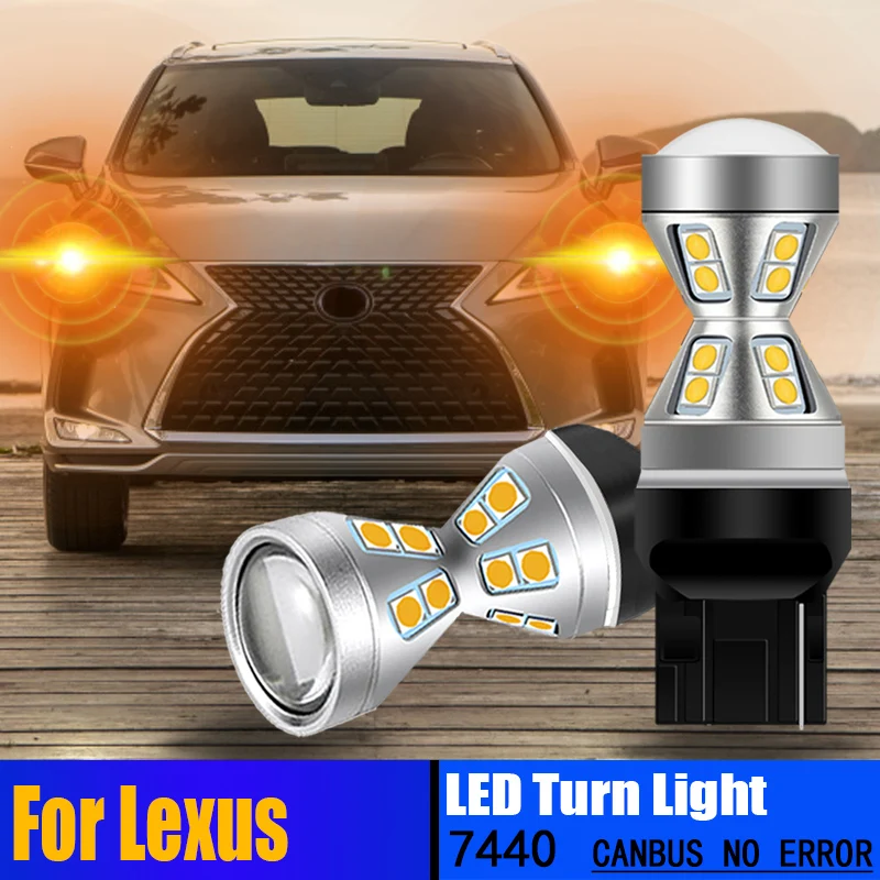 

2x WY21W T20 7440 LED Turn Signal Light Blinker Bulbs Canbus For Lexus RC F RC350 RC200T RC300 RX330 RX400H RX350 RX450H RX450HL