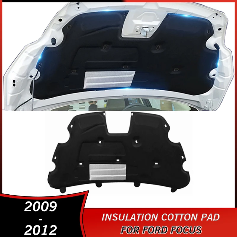 2009-2012 Heat Soundproof Insulation Cotton Pad for Ford Focus 2009 2010 2011 2012 Accessories Engine Sound Firewall Mat Cover