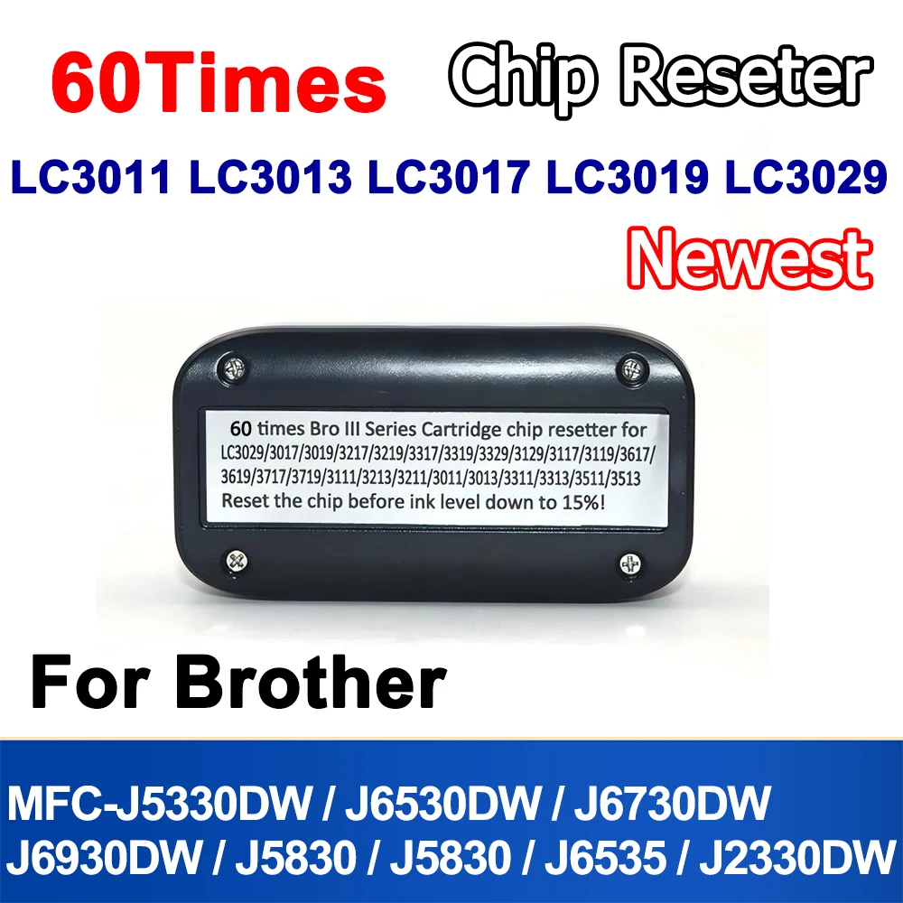 Newest Reset 60 times chip resetter For Brother LC3011 LC3013 LC3017 LC3019 LC3211 LC3213 For Brother MFC-J6580 J6980 J6995