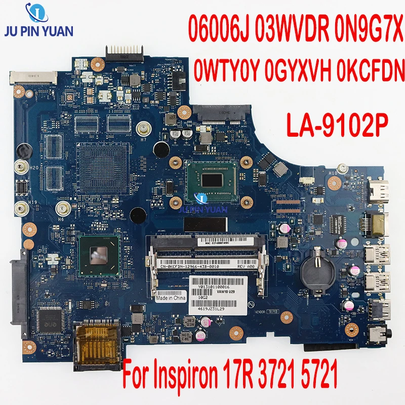 

LA-9102P For DELL Inspiron 17R 3721 5721 Laptop Motherboard CN-06006J CN-0N9G7X CN-0N17D4 CN-03WVDR DDR3 Notebook Mainboard