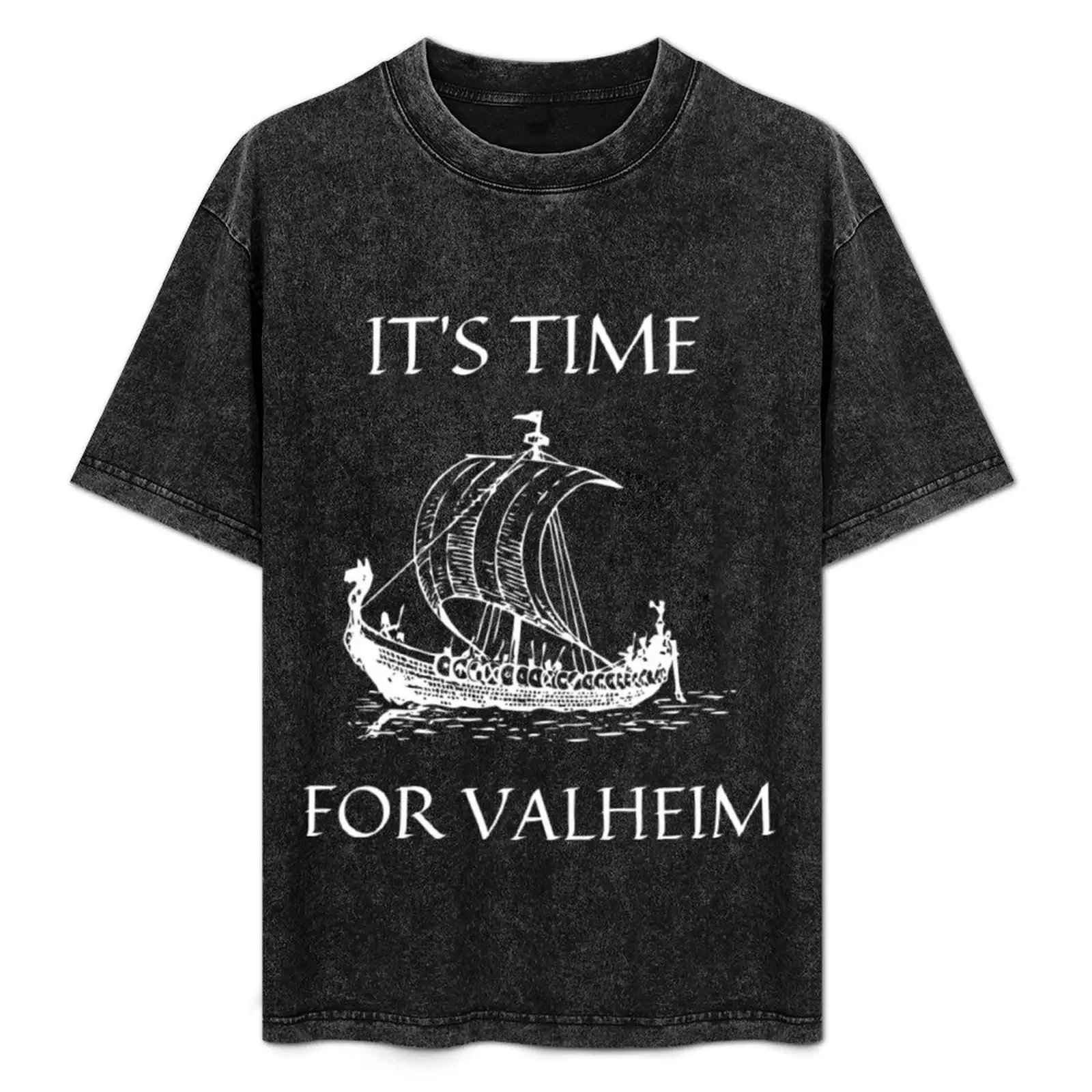 

It's Time For Valheim Sailing Boat T-Shirt summer tops quick drying summer shirt hippie clothes mens graphic t-shirts