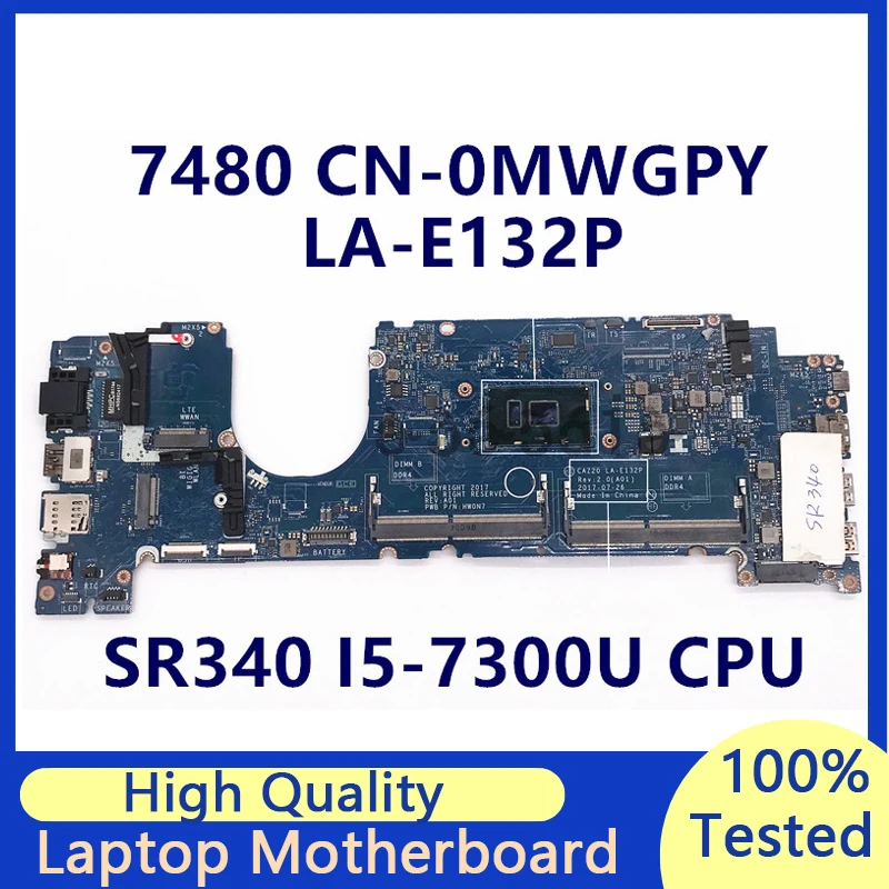 CN-0MWGPY 0MWGPY MWGPY Mainboard For Dell 7480 Laptop Motherboard With SR340 I5-7300U CPU CAZ20 LA-E132P 100% Fully Tested Good