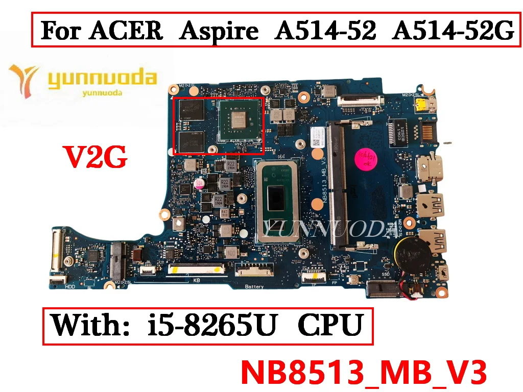 NB8513 MB V3 For ACER Aspire A514-52 A514-52G Laptop Motherboard With  I5-8265U CPU V2G GPU NBHDX11002  100% Tested