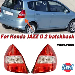 For Honda JAZZ II 2 Hatchback 2003-2008 33551-SAA-H02 33501-SAA-H02 Car Accessories Left Right Rear Tail Light Without Bulb New