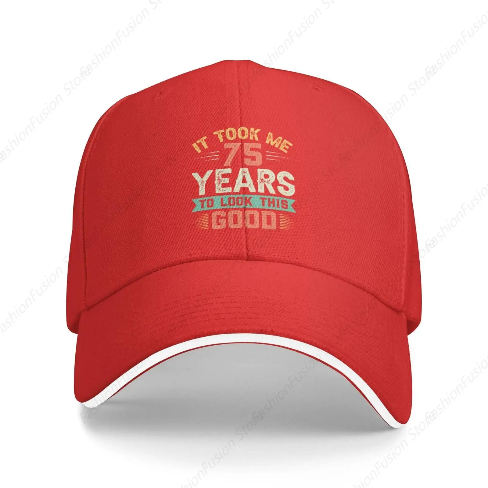 It Took Me 75 Years to Look This Good Hat for Men Women Funny 75th Birthday Gift Baseball Cap Grandpa Grandma Unisex Casquette