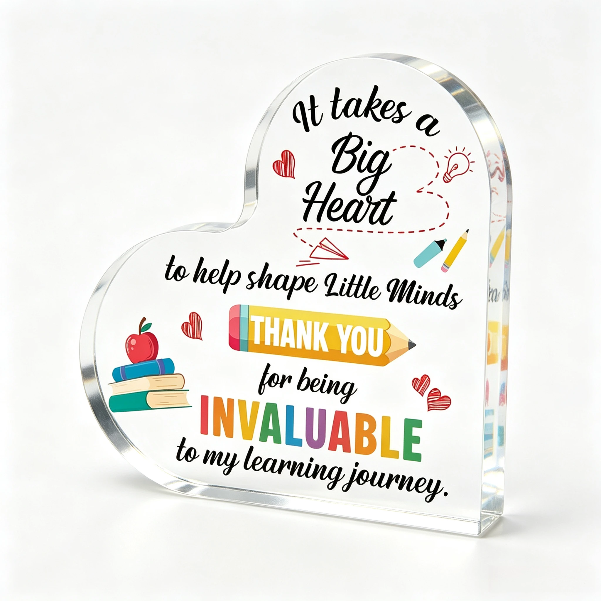 Teacher Appreciation Quote Clear Acrylic Heart Plaque, Stacked Books Apple Pencil Graphic Educator Thank‑You Table Present