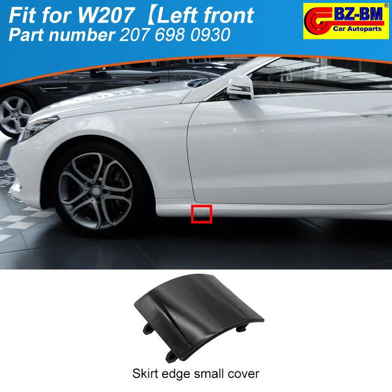 front rear for Mercedes Benz C207 W207 E Coupe LEFT Longitudinal Member Trim Cover A2076980930 A2076981130 2076980930 2076981130