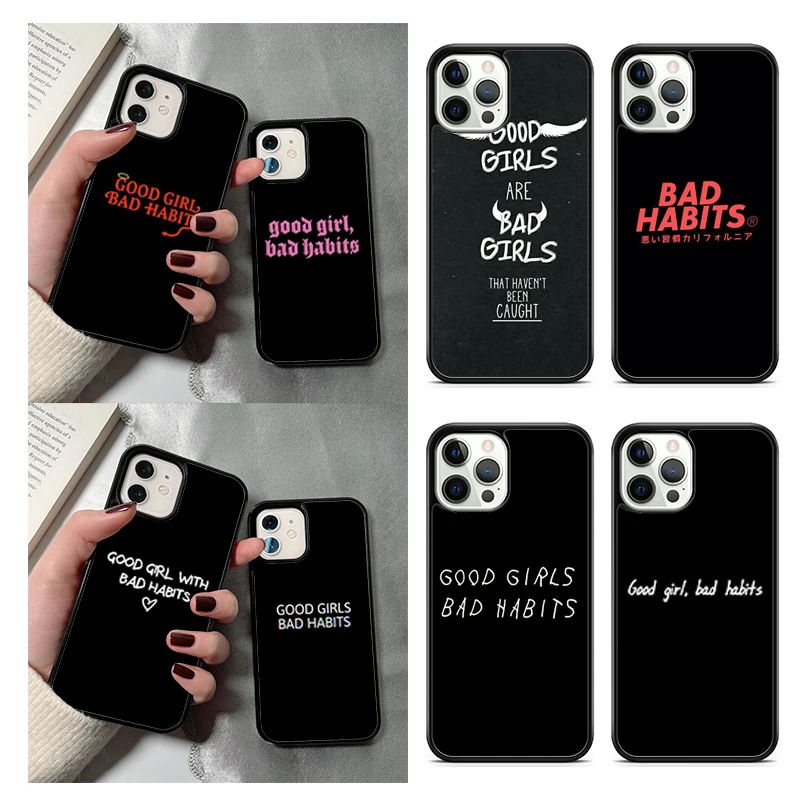 Good Girl Bad Habits Phone Case For iPhone 14 15 16 13 12 Mini Max Cover For Apple 14 15 16 11 Pro Max 8 7 Plus SE2020 Coque