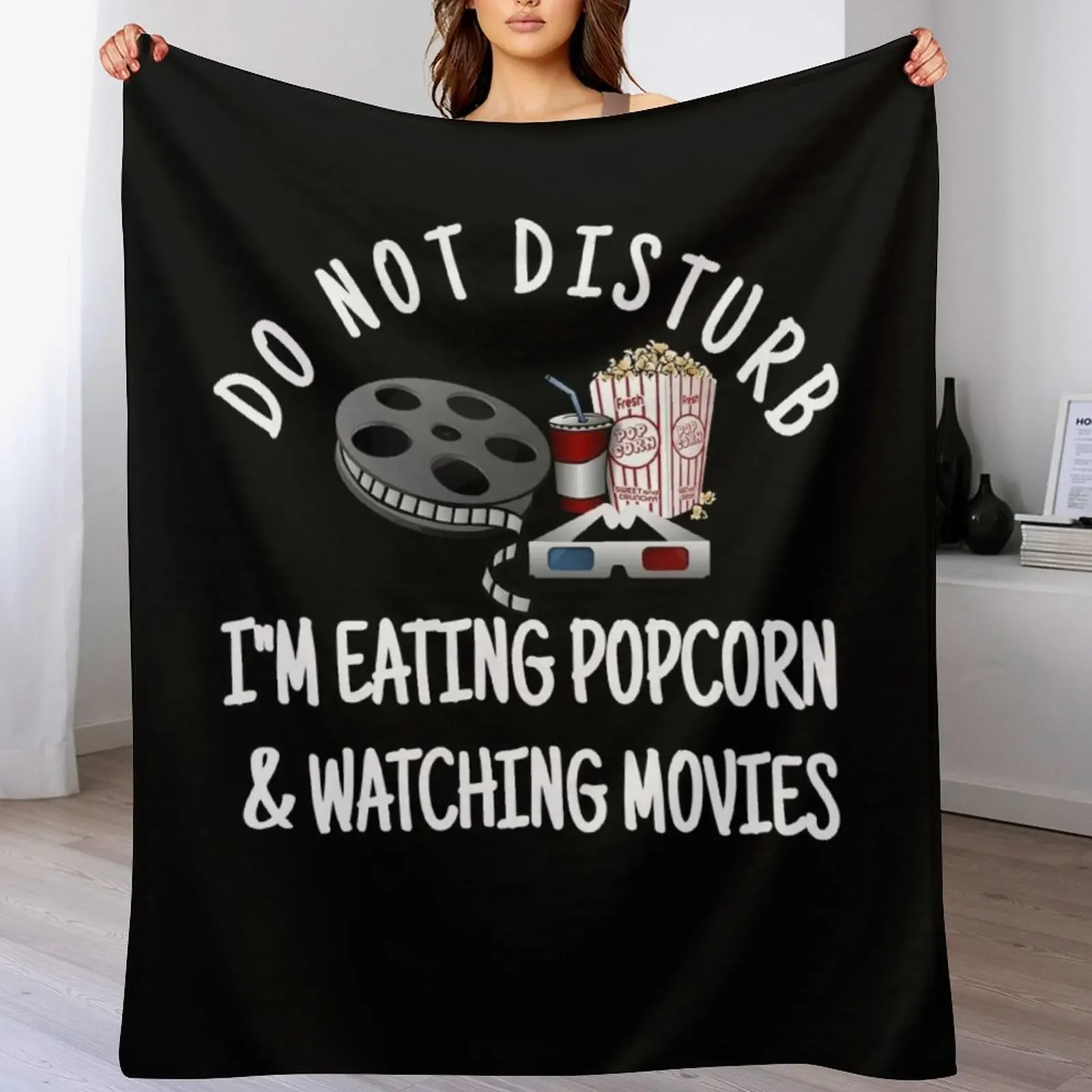 Do Not Disturb I'm Eating Popcorn & Watching Movies Throw Blanket All Weather Soft Throw Blanket for Sofa