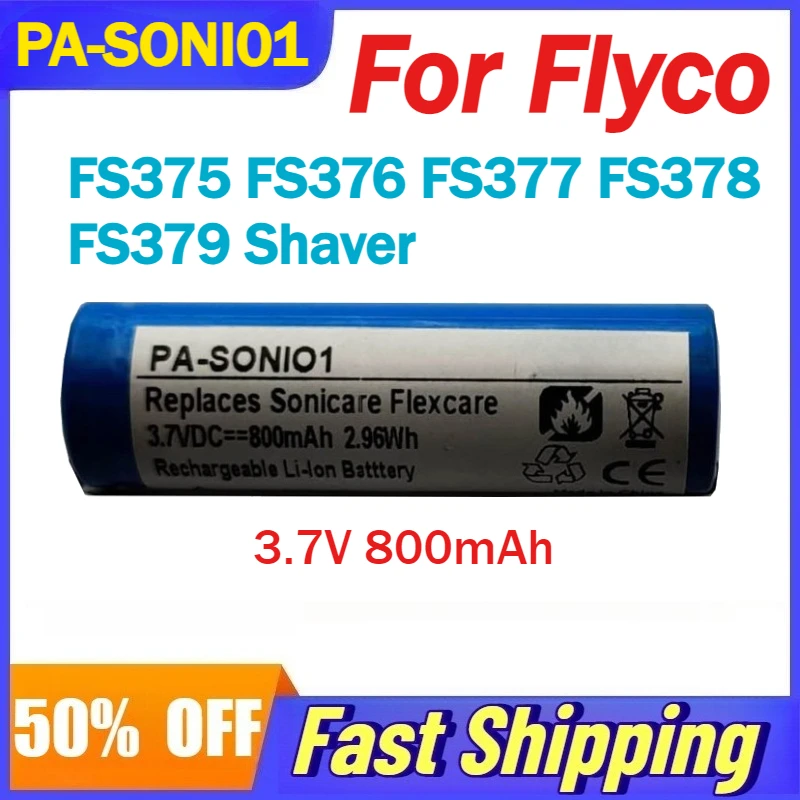 

3.7V 800mAh PA-SONI01 Lithium Battery for Flyco FS375 FS376 FS377 FS378 FS379 Shaver Rechargeable Batteries