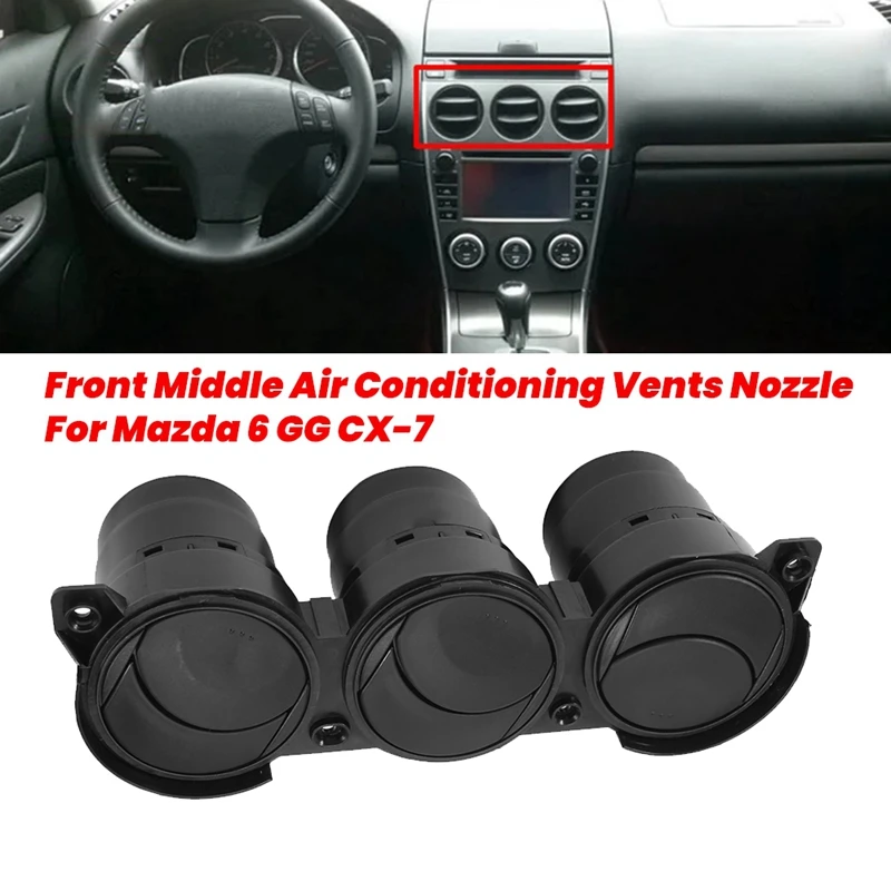 Front Middle Air Conditioning Vents Nozzle GJ6A-64-930 G31F-64-930 For Mazda 6 GG CX-7 Dashboard Central Air Outlet