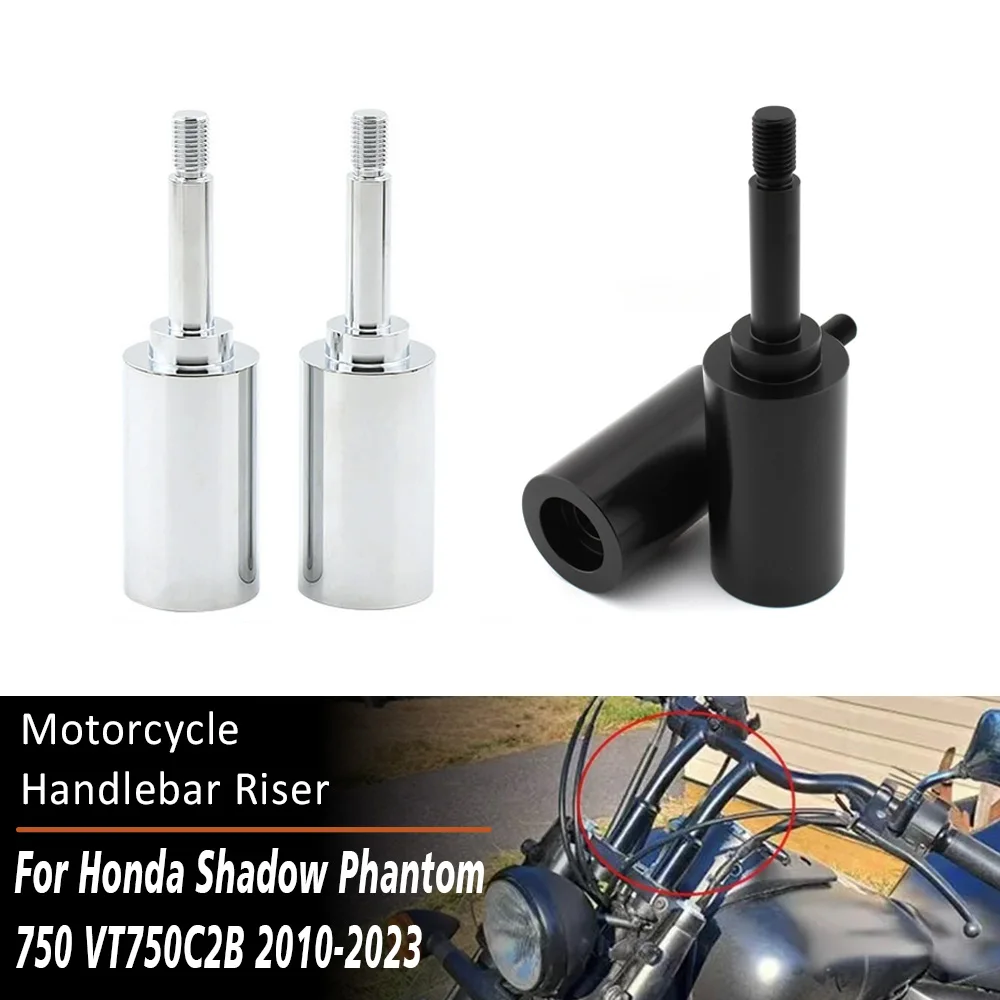 

For Honda Shadow Phantom 750 VT750C2B VT750 C2B 2010 2021 2022 2023 Motorcycle 2.5" Handlebar Riser Kit Move Bar Handle