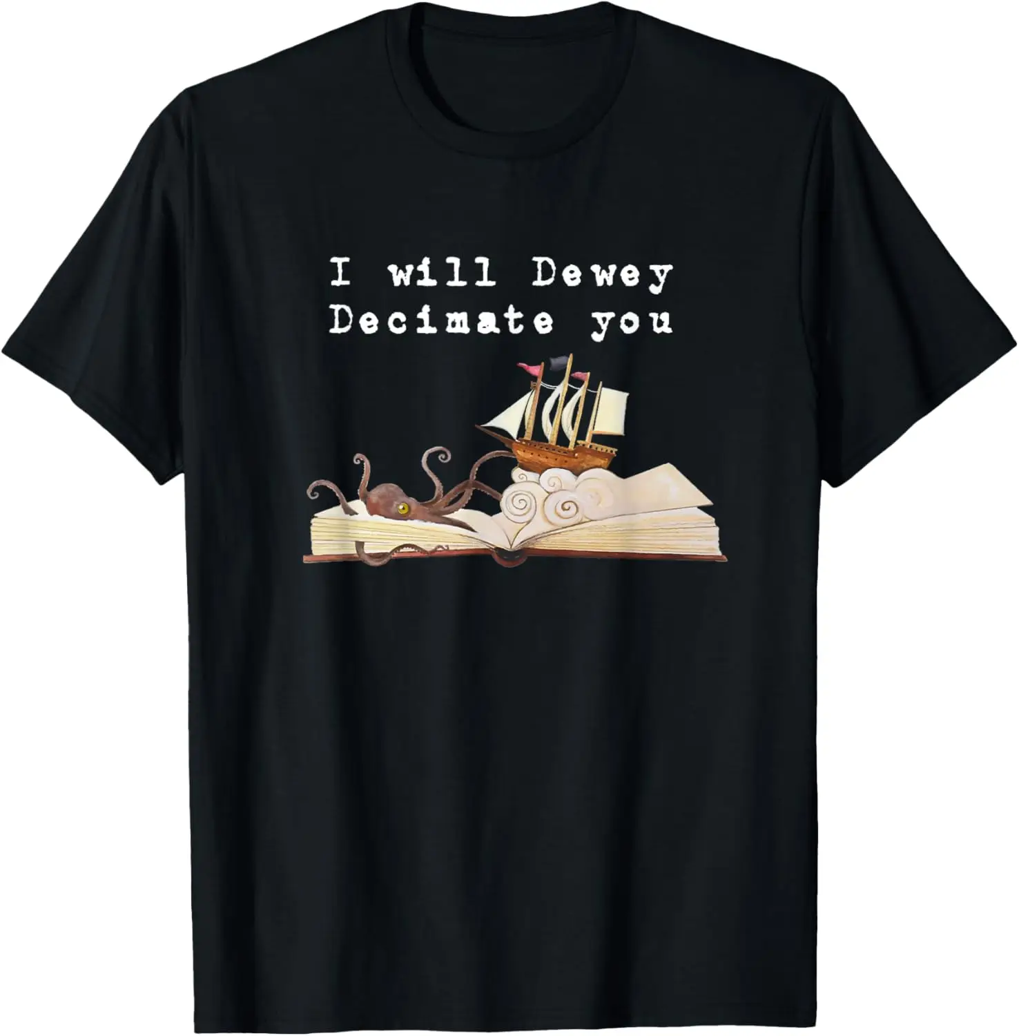 I Will Dewey Decimate You Book Lover Library Graphic T Shirt