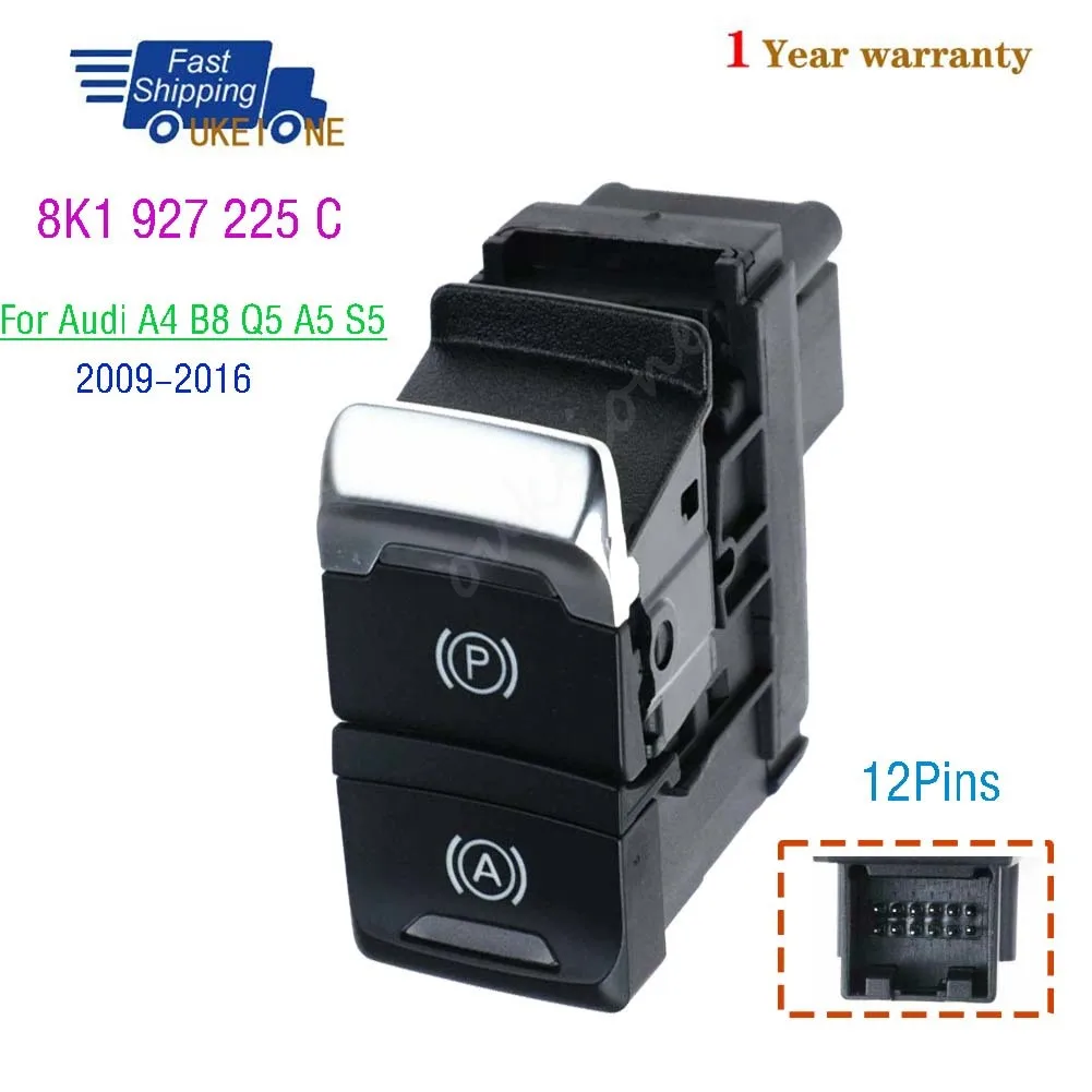 8K1 927 225 C For Audi A4 B8 Q5 A5 S5 2009-2016 Electronic Parking Brake Control Switch Handbrake Lever Car Parts 8K1927225C