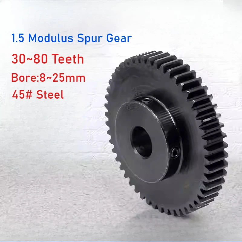 1.5 Modulus Spur Gear 30/35/40/45/50/60/65/70/80 Teeth Cylindrical Motor Gear Tramission Parts Bore 8~25mm