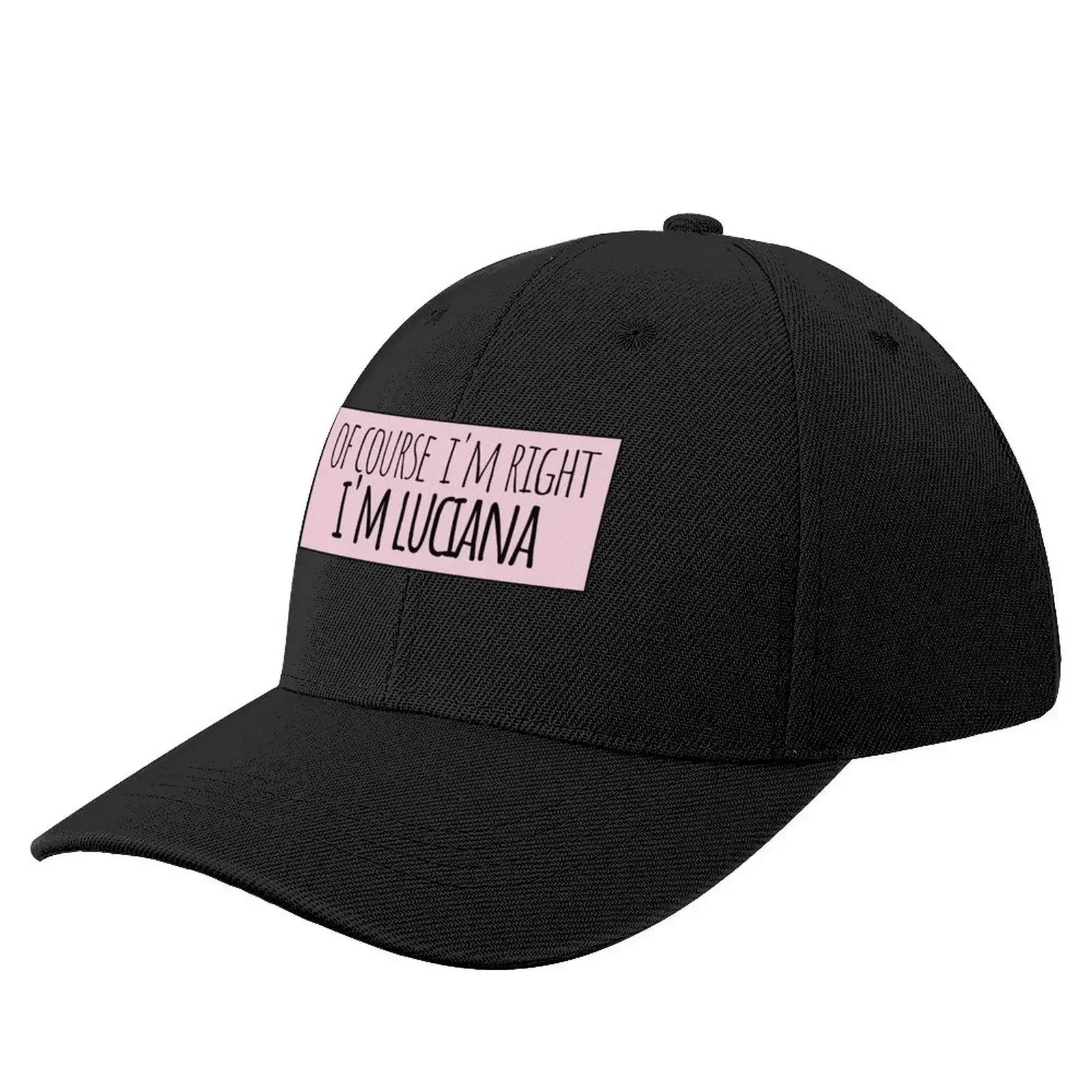 

Of Course I"m Right I"m Luciana Funny Personalized Baseball Cap funny hat Horse Hat Caps Male Women's