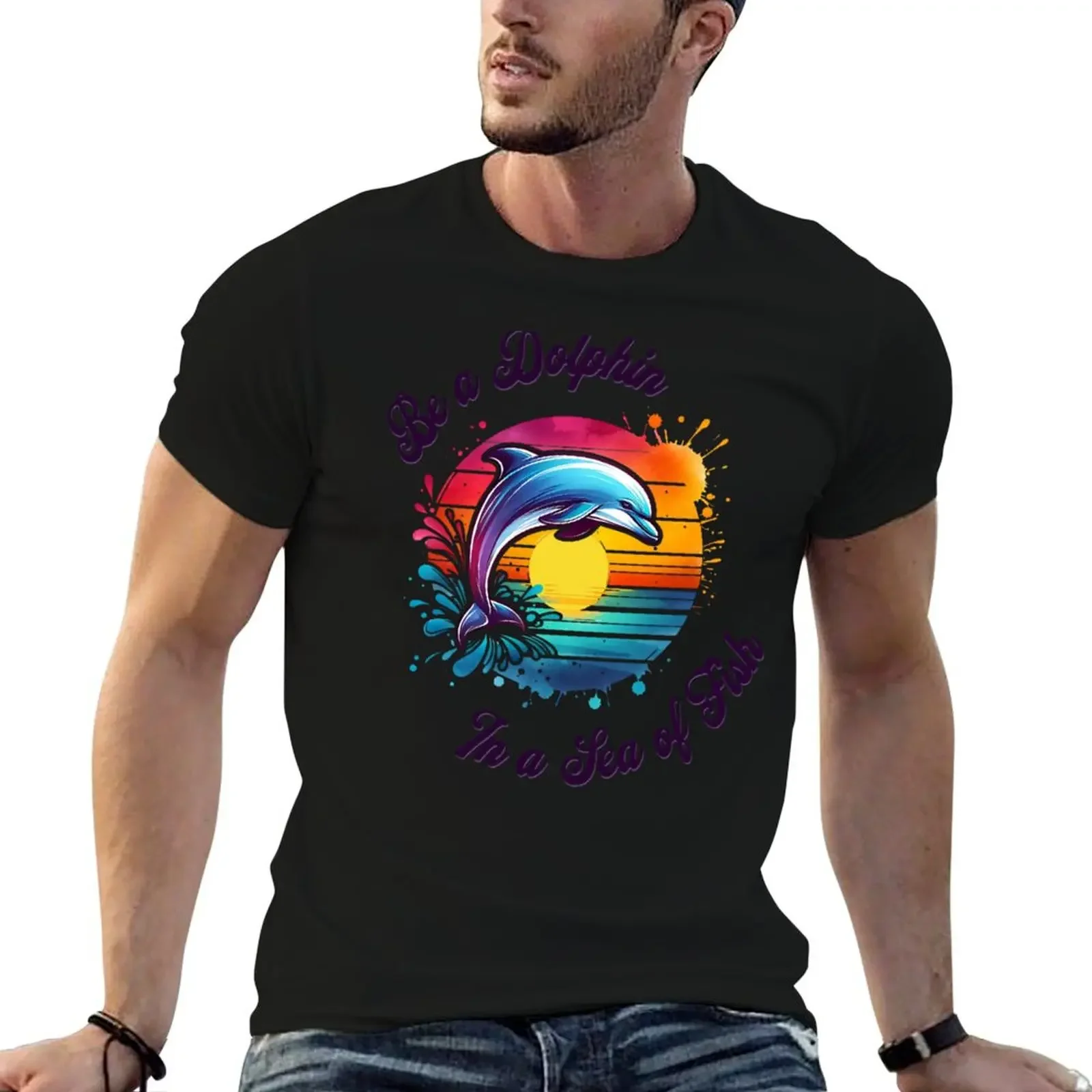 

Be a Dolphin in a Sea of Fish T-Shirt designer shirts plus size tops plus size clothes Men's cotton t-shirt