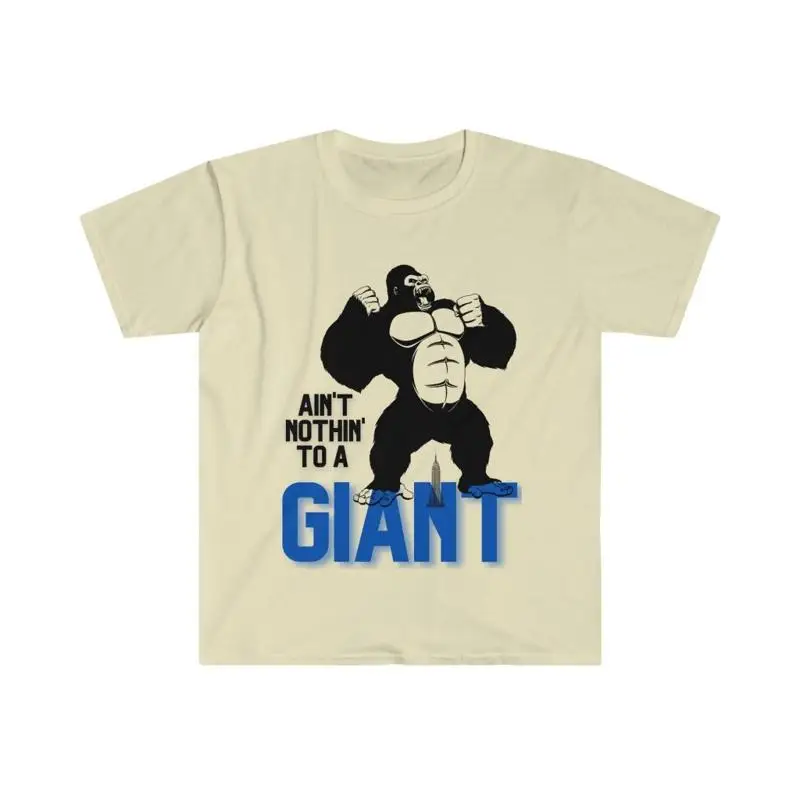 

Мужская футболка Ain't Nothin To A GIANT King Kong Got On Me s